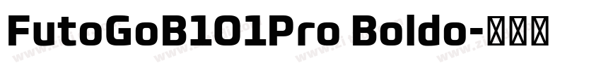 FutoGoB101Pro Boldo字体转换